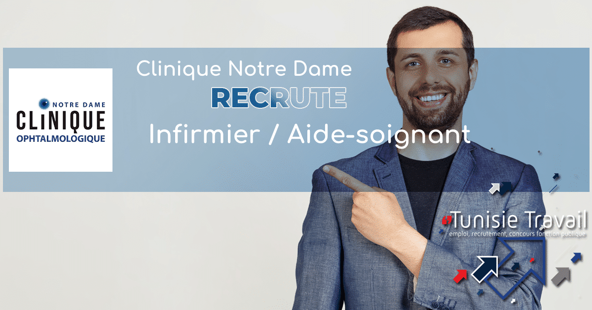 Clinique Notre Dame recrute Infirmier / AideSoignant Tunisie Travail