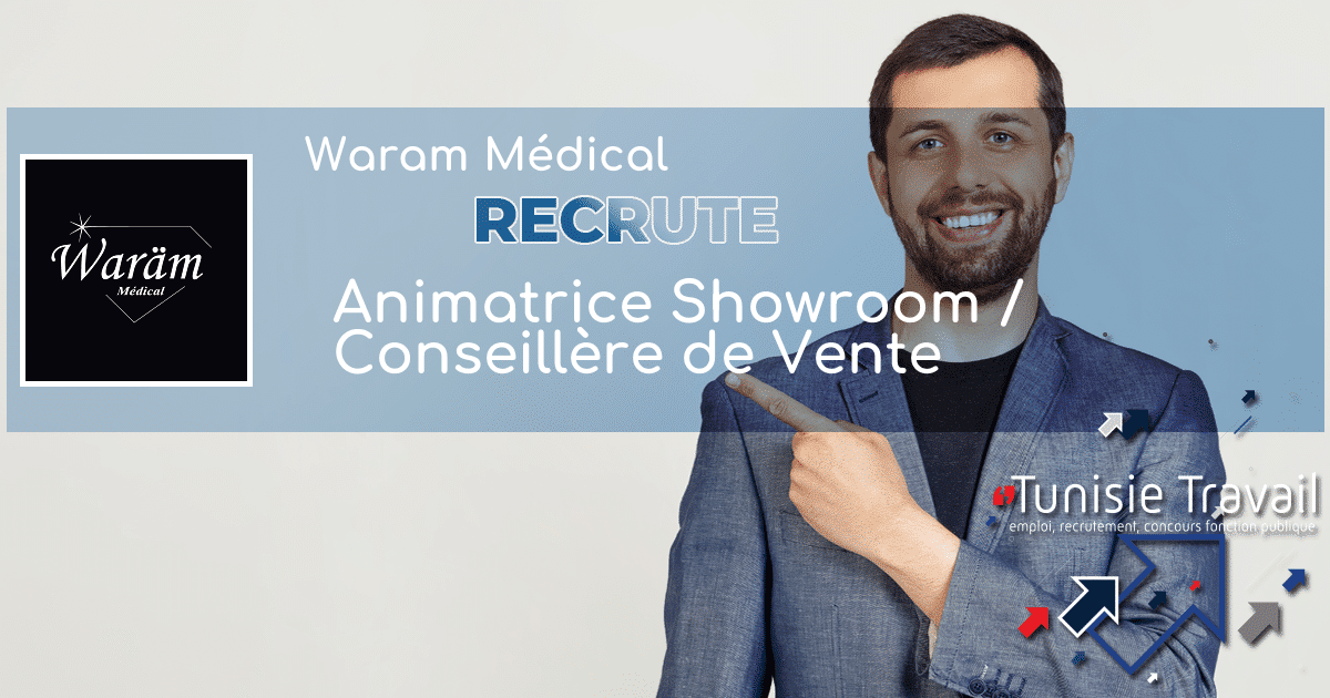 Waram Médical recrute Animatrice Showroom / Conseillère de Vente ...
