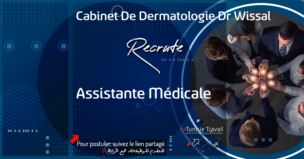 de Dermatologie Dr Wissal recrute Assistante Médicale Tunisie